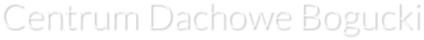 Centrum Dachowe Bogucki
